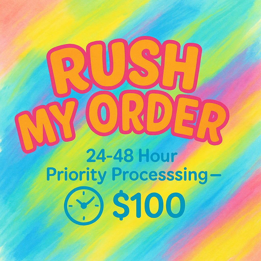 Rush My Order (24-48 Hours)
